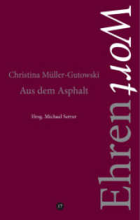 Aus dem Asphalt : Ehrenwort, Band 17 （2023. 110 S. 21 cm）