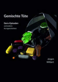 Gemischte Tüte : Gero-Episoden und andere Kurzgeschichten （2024. 174 S. 21 cm）