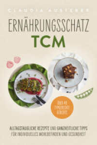 Ern&auml;hrungsschatz TCM : Alltagstaugliche Rezepte und ganzheitliche Tipps f&uuml;r individuelles Wohlbefinden und Gesundheit （2025. 186 S. 22.86 cm）