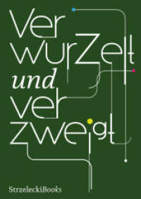 Verwurzelt und verzweigt （2025. 256 S. 96 Abb.）