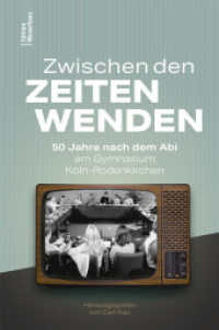 Zwischen den Zeitenwenden : 50 Jahre nach dem Abi am Gymnasium Köln-Rodenkirchen （2023. 296 S. 112 SW-Fotos. 21 cm）