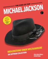 Michael Jackson : Meilensteine einer Weltkarriere. Die Dittmar Collection （2023. 240 S. Fotografien. 26 cm）