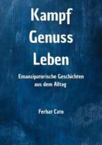 Kampf Genuss Leben: Emanzipatorische Geschichten aus dem Alltag