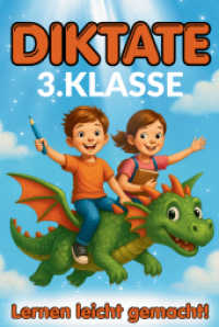 3. Klasse Diktate - Lernen leicht gemacht! : 136 pädagogische Diktate mit Geschichten, Tipps und Übungen für Deutsch. （2025. 90 S. 235 mm）