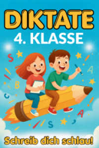 4. Klasse Diktate - Schreib dich schlau! : Rechtschreibregeln einfach erklärt - 134 kindgerechte 5-Minuten-Diktate mit Lerntipps und Übungen. （2025. 100 S. 235 mm）