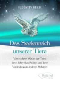 Das Seelenreich unserer Tiere : Vom wahren Wesen der Tiere, ihren lichtvollen Kräften und ihrer Verbindung zu anderen Sphären （Auflage. 2023. 148 S. 18 cm）