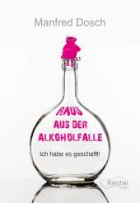 Raus aus der Alkoholfalle : Ich habe es geschafft! （Auflage. 2024. 88 S. 18 cm）