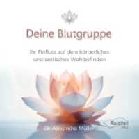 Deine Blutgruppe : Ihr Einfluss auf dein körperliches und seelisches Wohlbefinden （1. Auflage. 2025. 156 S. 15 Abb. 21 cm）