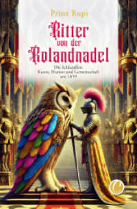 Ritter von der Rolandnadel : Die Schlaraffen: Kunst, Humor und Gemeinschaft seit 1859 （2025. 220 S. 220 mm）