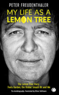 My Life as a Lemon Tree : The Lemon Tree Story: Fools Garden, the Global Smash Hit and Me （2025. 250 S. 215 mm）