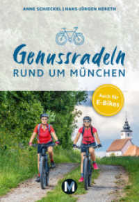 Genussradeln rund um München （2021. 2023. 160 S. 250 Farbabb. 19.3 cm）