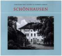 Schönhausen (Schlösser und Gärten in Sachsen-Anhalt 19) （2022. 32 S. Abbildungen, Karten und Pläne. 22 x 24.5 cm）