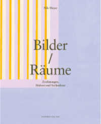 Bilder / Räume : Zeichnung, Malerei und Architektur （2024. 294 S. mit zahlreichen Abbildungen. 27.5 cm）