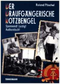 Der Draufgängerische Rotzbengel : Spannend! Lustig! Authentisch! （2024. 365 S. schwarz-weiße Fotografien und Zeichnungen. 21 cm）