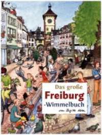 Das große FREIBURG-Wimmelbuch (Städte-Wimmelbücher 20) （2024. 16 S. 7 großformatige, handgezeichnete und handkolorierte）