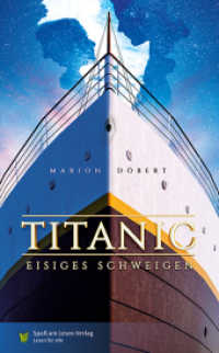 Titanic - Eisiges Schweigen : Roman in Einfacher Sprache （2024. 104 S. 21 cm）