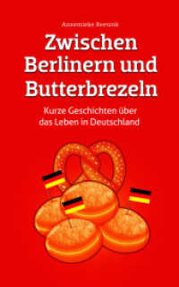 Zwischen Berlinern und Butterbrezeln : Kurze Geschichten über das Leben in Deutschland （2025. 104 S. 23.4 cm）