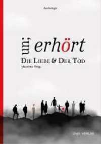 un;erhört Die Liebe & Der Tod : eine Anthologie （2023. 256 S. 14.8 x 21 cm）