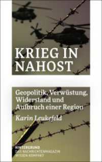 Krieg in Nahost : Geopolitik, Verwüstung, Widerstand und Aufbruch einer Region (Wissen kompakt) （2025. 120 S. mit zahlreichen Abbildungen. 190 mm）