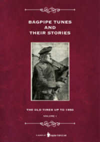 Bagpipe Tunes And Their Stories : The Old Times Up To 1950 - Volume 1 （2023. 128 S. 29.8 cm）