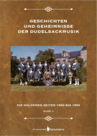 Geschichten und Geheimnisse der Dudelsackmusik : Die goldenen Zeiten 1950 bis 1990 - Band 2 （2024. 112 S. 29.8 cm）