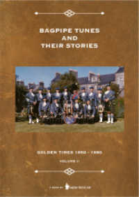 Bagpipe Tunes And Their Stories : Golden Times 1950 - 1990 - Volume 2 （2024. 112 S. 29.8 cm）