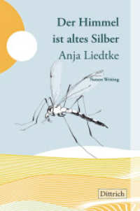 Der Himmel ist altes Silber : Nature Writing （1. Auflage 2023. 2023. 188 S. 21.5 cm）