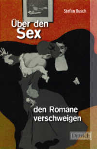 Über den Sex, den Romane verschweigen （1. Auflage 2025. 2025. 176 S. 21.5 cm）
