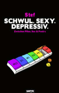 Schwul. Sexy. Depressiv. : Zwischen Pillen, Sex & Poetry （2023. 190 S. 19.5 cm）