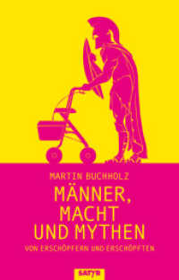 Männer, Macht und Mythen : Von Erschöpfern und Erschöpften （2024. 175 S. 19.5 cm）