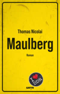 Maulberg : satirischer Gegenwartsroman （2025. 350 S. 19.5 cm）