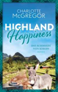 Highland Happiness - Die Schmiede von Kirkby : Eine Schottland-Romanze in den malerischen Highlands (Highland Happiness 5) （2024. 500 S. 18.8 cm）