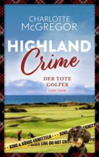 Highland Crime - Der tote Golfer : Der zweite Fall von King & König (Highland Crime / King & König ermitteln 2) （2024. 310 S. 19 cm）