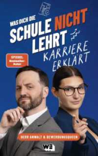 Was dich die Schule nicht lehrt: Karriere erklärt (AT) : Tools für erfolgreiche Bewerbungen und Wissen für Berufsanfänger: Karriere-Ratgeber von "Herr Anwalt" und der "Bewerbungsqueen" (Was dich die Schule nicht lehrt 2) （2025. 200 S.）