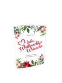 Herzliche Weihnachtswünsche : und eine berührende Weihnachtsgeschichte （2023. 16 S. Grafische Abbildungen wie Tannenzweige und Weihnachtliches）