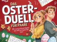 Das Oster-Duell f&uuml;r Paare: 21 lustige R&auml;tsel-Spiele mit Stift & Papier f&uuml;r Zwei : Das ideale Geschenk zu Ostern
