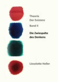 Die Zwiespalte des Denkens: Theorie der Existenz, Band II