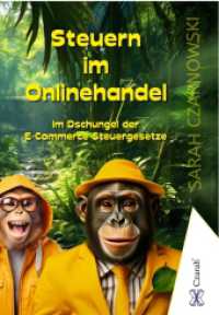Steuern im Onlinehandel - E-Commerce : 31 wichtige Themen für Onlinehändler （2024. 300 S. 21 cm）