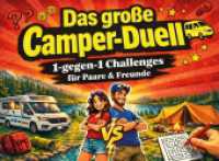 Das gro&szlig;e Camper-Duell: 1-gegen-1 Challenges f&uuml;r Paare & Freunde - Perfektes Camping-Gadget und Camper-Geschenk f&uuml;r Wohnmobil, Campervan & Lagerfeuer