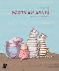 Warten auf Aneleh （2025. 48 S. zahlreiche Illustrationen. 24 cm）