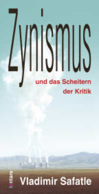 Zynismus und das Scheitern der Kritik （2025. 320 S. 21 cm）