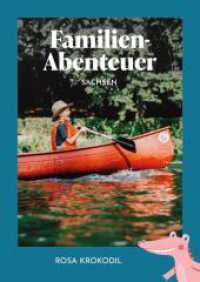 Familien-Abenteuer Sachsen （2025. 256 S. farb. Bilder）