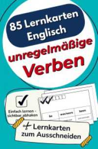 85 Lernkarten Englisch - Unregelmäßige Verben : Die wichtigsten Verben für die 5.-7. Klasse - zum selbstständigen Lernen und effektiven Wiederholen， mit Lernkontrollsystem auf jeder Karte