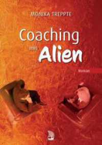 Coaching mit Alien : Ein Business-Coaching-Roman