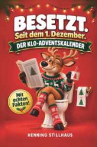 Besetzt. Seit dem 1. Dezember. : Der Klo-Adventskalender mit echten Fakten: 24 Türchen， 72 Sitzungen voller Rätsel， Witze und geprüftem Wissen - für Männer und Frauen mit Humor
