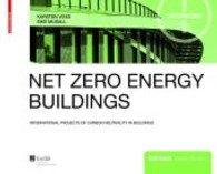 Net zero energy buildings : International projects of carbon neutrality in buildings (Detail Green Books)