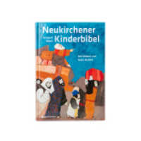 Neukirchener Kinderbibel : Mit einer Einführung in die Bibel und ihre Geschichten （21. Aufl. 2023. 325 S. farbige Bilder. 235 mm）