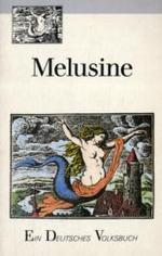 Melusine : Ein Deutsches Volksbuch （1985. 93 S. m. Illustr. 18 cm）