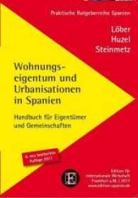 Wohnungseigentum und Urbanisationen in Spanien : Handbuch für Eigentümer und Gemeinschaften (Praktische Ratgeberreihe Spanien) （7. Aufl. 2018. 278 S. 29.7 cm）