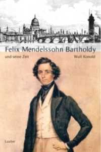 Felix Mendelssohn Bartholdy und seine Zeit (Gro&szlig;e Komponisten und ihre Zeit) （3., &uuml;berarb. Aufl.）